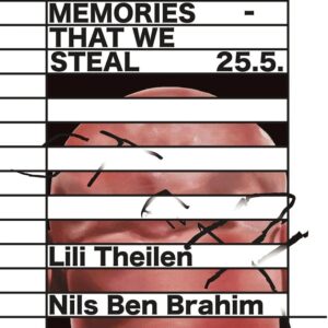 DEEDS.NEWS - EIGEN+ART Lab - Nils Ben Brahim - Lili Theilen - It's memories that we steal